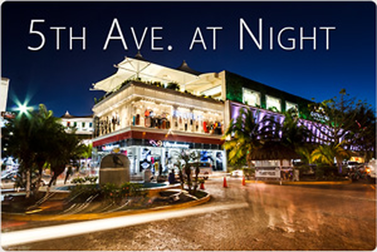 Playa del Carmen – Fifth Avenue in the Riviera Maya
